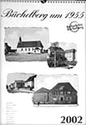 Kalender 2002 -  Fotos aus Büchelberg um 1955!